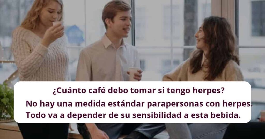 cuanto-cafe-puedo-tomar-si-tengo-herpes